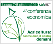 Apre oggi a Lecce la IV° Conferenza economica della Cia