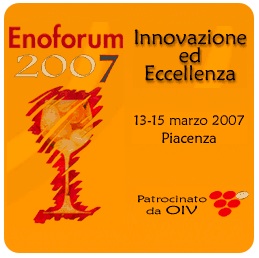Enoforum 2007, innovazione ed eccellenza