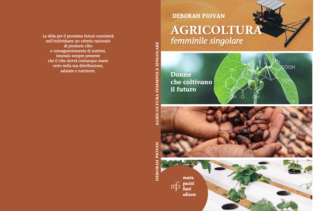 La copertina del libro di Deborah Piovan 'Agricoltura: femminile singolare. Donne che coltivano il futuro', edizioni Maria Pacini Fazzi