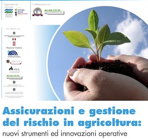 Assicurazioni e gestione del rischio in agricoltura: nuovi strumenti ed innovazioni operative'<br /> Perugia, 26 gennaio 2011