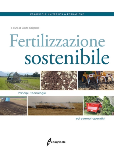 Fertilizzazione sostenibile, a cura di Carlo Grignani