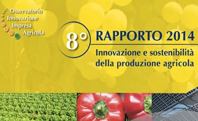 Il rapporto dell’Osservatorio innovazione impresa agricola è stato presentato a Bologna nell’evento promosso da Agri2000