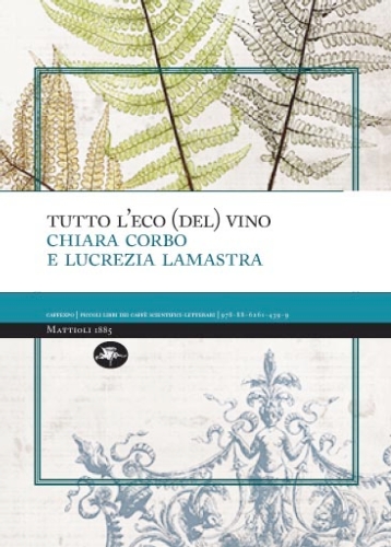 Tutto l’eco (del) vino di Chiara Corbo e Lucrezia Lamastra