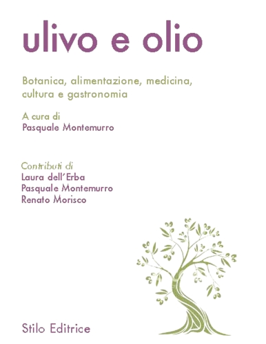 La copertina di 'Ulivo e olio: botanica, alimentazione, medicina, cultura e gastronomia'
