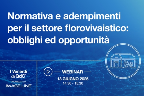 I Venerd&igrave; di QdC<sup>&reg;</sup> - Normativa e adempimenti del settore florovivaistico