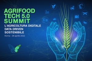 EVENTO - Agrifood Tech 5.0 Summit: l'agricoltura digitale, data driven e sostenibile